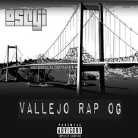 Oscyi - Vallejo Rap OG (Explicit)