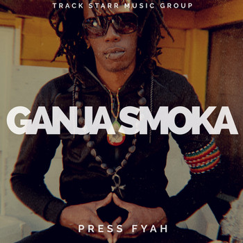 Press Fyah - Ganja Smoka