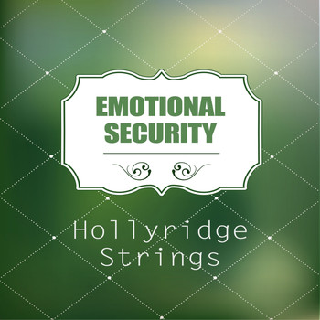 Hollyridge Strings - Emotional Security