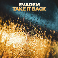 Evadem - Take It Back