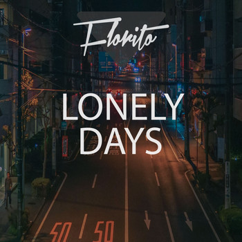 Florito - Lonely Days