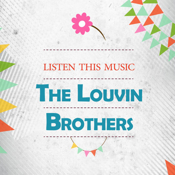 The Louvin Brothers - Listen This Music