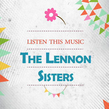 The Lennon Sisters - Listen This Music