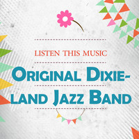 Original Dixieland Jazz Band - Listen This Music