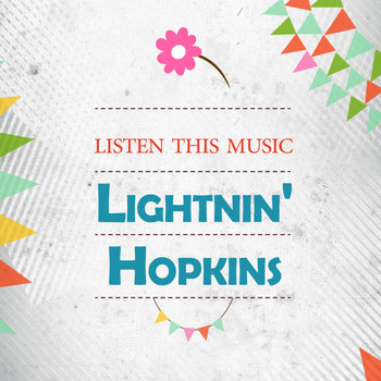 Lightnin' Hopkins - Listen This Music