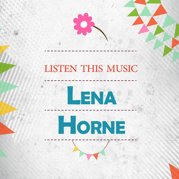 Lena Horne - Listen This Music