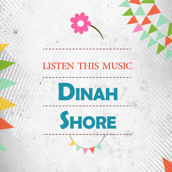 Dinah Shore - Listen This Music