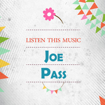 Joe Pass - Listen This Music