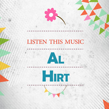 Al Hirt - Listen This Music