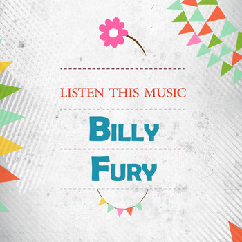 Billy Fury - Listen This Music
