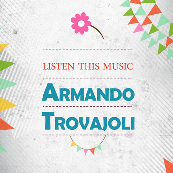 Armando Trovajoli - Listen This Music
