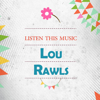 Lou Rawls - Listen This Music