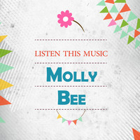 Molly Bee - Listen This Music
