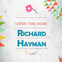 Richard Hayman - Listen This Music