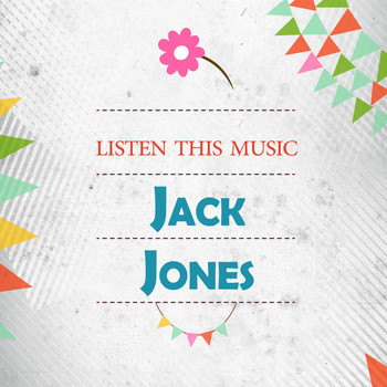 Jack Jones - Listen This Music