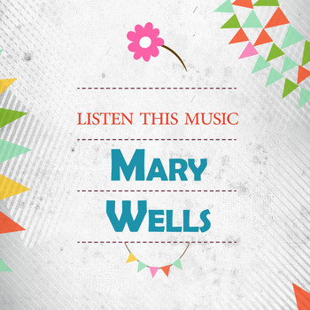 Mary Wells - Listen This Music