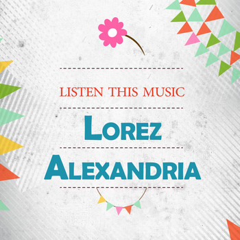 Lorez Alexandria - Listen This Music