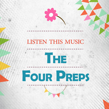 The Four Preps - Listen This Music