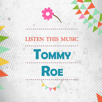 Tommy Roe - Listen This Music