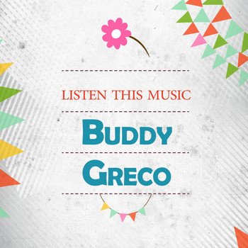 Buddy Greco - Listen This Music