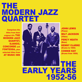 Modern Jazz Quartet - The Early Years 1952-56