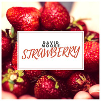 David Moore - Strawberry