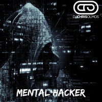 Dj Chris Olmos - Mental Hacker