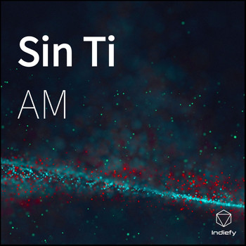 AM - Sin Ti