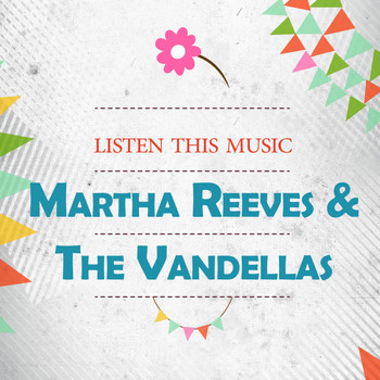 Martha Reeves & The Vandellas - Listen This Music