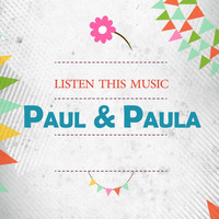 Paul & Paula - Listen This Music