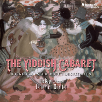 Jerusalem Quartet and Hila Baggio - The Yiddish Cabaret
