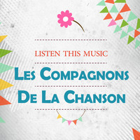 Les Compagnons De La Chanson - Listen This Music