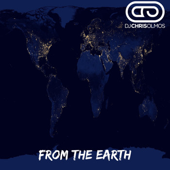 Dj Chris Olmos - From The Earth