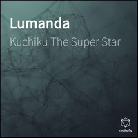 Kuchiku The Super Star - Lumanda