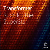 Kuchiku The Super Star - Transformer