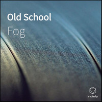 Fog - Old School