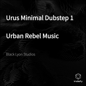 Black lyon Studios - Urus Minimal Dubstep 1 Urban Rebel Music