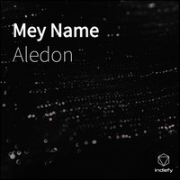ALEDON - Mey Name (Explicit)