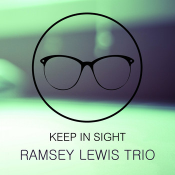 Ramsey Lewis Trio - Keep In Sight