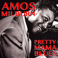 Amos Milburn - Pretty Mama Blues