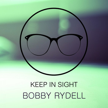Bobby Rydell - Keep In Sight
