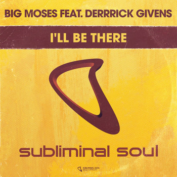 Big Moses feat. Derreck Givens - I'll Be There