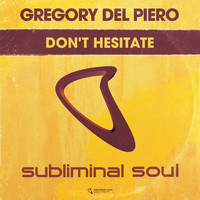 Gregory del Piero - Don't Hesitate