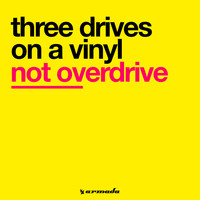 Three Drives On A Vinyl - Not Overdrive