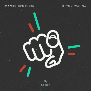 Mambo Brothers - If You Wanna