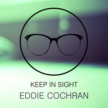 Eddie Cochran - Keep In Sight