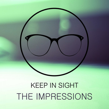 The Impressions - Keep In Sight