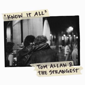 Tom Allan & The Strangest - Know It All