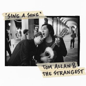 Tom Allan & The Strangest - Sing a Song