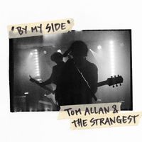 Tom Allan & The Strangest - By My Side